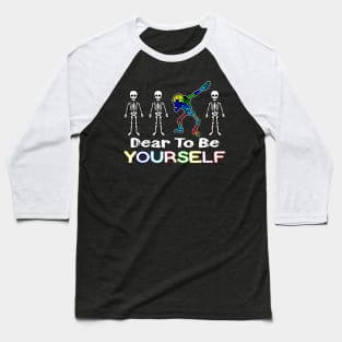 Autism Awareness Dare to Be Yourself Dabbing Skeleton Baseball T-Shirt